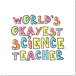 World's Okayest Science Teacher Gift Idea Posters and Art